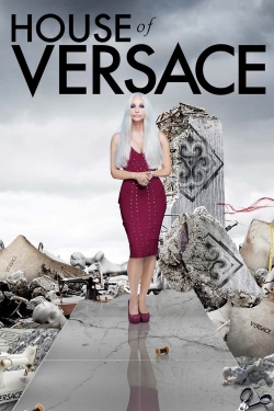 Watch House of Versace Movies for Free