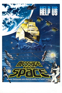 Watch Message from Space Movies for Free