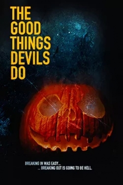 Watch The Good Things Devils Do Movies for Free