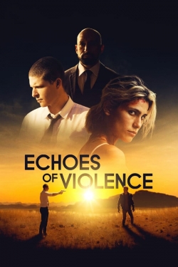 Watch Echoes of Violence Movies for Free