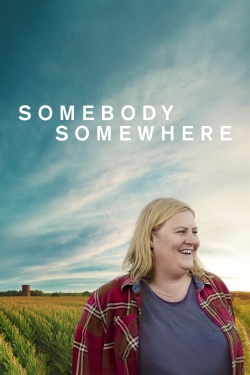Watch Somebody Somewhere Movies for Free