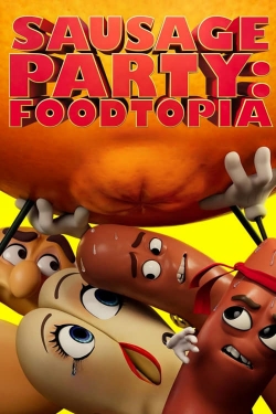 Watch Sausage Party: Foodtopia Movies for Free