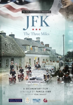 Watch JFK: The Three Miles Movies for Free