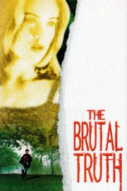 Watch The Brutal Truth Movies for Free