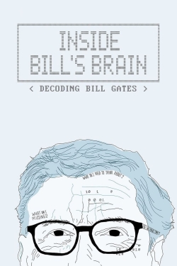 Watch Inside Bill's Brain: Decoding Bill Gates Movies for Free