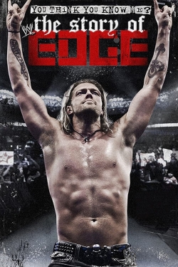 Watch WWE: You Think You Know Me? The Story of Edge Movies for Free