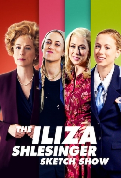 Watch The Iliza Shlesinger Sketch Show Movies for Free