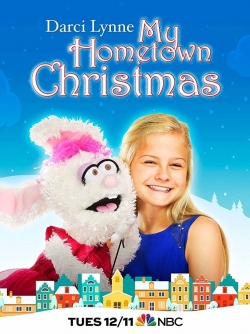 Watch Darci Lynne: My Hometown Christmas Movies for Free