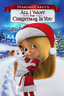 Watch Mariah Carey's All I Want for Christmas Is You Movies for Free