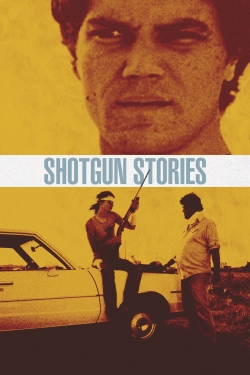 Watch Shotgun Stories Movies for Free