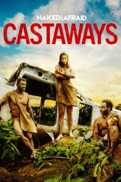 Watch Naked and Afraid: Castaways Movies for Free