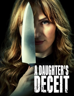 Watch A Daughter's Deceit Movies for Free