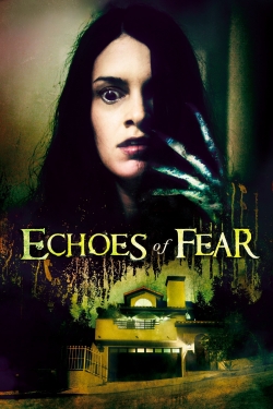 Watch Echoes of Fear Movies for Free