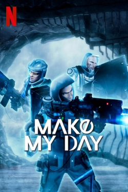 Watch MAKE MY DAY Movies for Free
