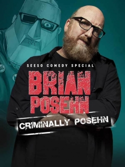 Watch Brian Posehn: Criminally Posehn Movies for Free