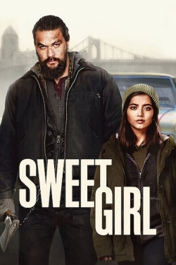 Watch Sweet Girl Movies for Free