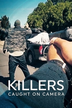Watch Killers: Caught on Camera Movies for Free
