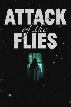 Watch Attack of the Flies Movies for Free