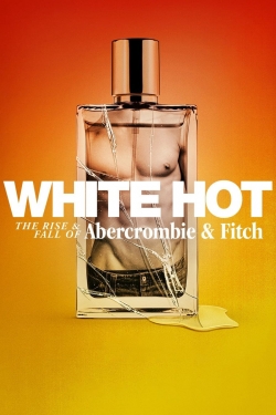Watch White Hot: The Rise & Fall of Abercrombie & Fitch Movies for Free