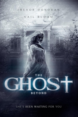 Watch The Ghost Beyond Movies for Free