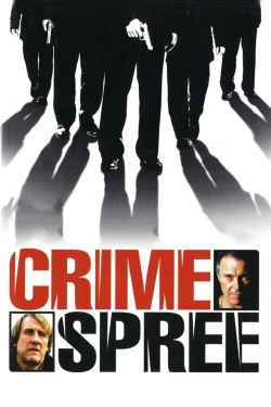 Watch Crime Spree Movies for Free
