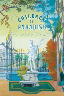 Watch Children of Paradise Movies for Free