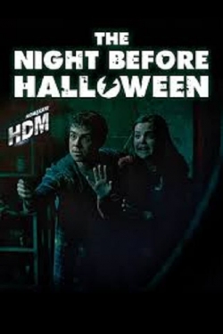 Watch The Night Before Halloween Movies for Free
