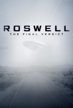 Watch Roswell: The Final Verdict Movies for Free
