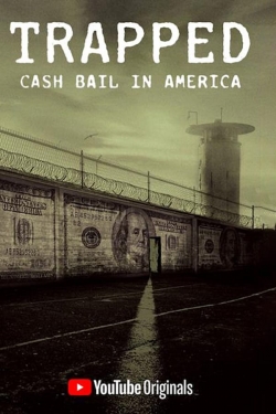 Watch Trapped: Cash Bail In America Movies for Free