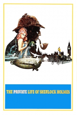 Watch The Private Life of Sherlock Holmes Movies for Free