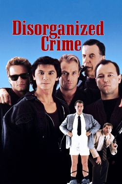 Watch Disorganized Crime Movies for Free