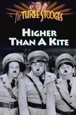 Watch Higher Than a Kite Movies for Free