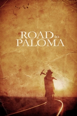 Watch Road to Paloma Movies for Free