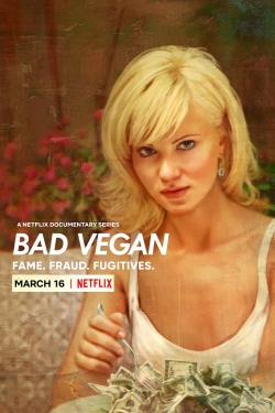 Watch Bad Vegan: Fame. Fraud. Fugitives. Movies for Free