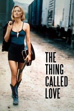 Watch The Thing Called Love Movies for Free