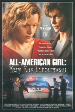 Watch All-American Girl: The Mary Kay Letourneau Story Movies for Free