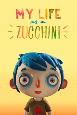 Watch My Life as a Zucchini Movies for Free