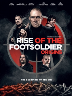 Watch Rise of the Footsoldier: Origins Movies for Free