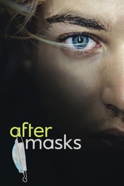 Watch After Masks Movies for Free