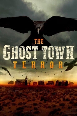 Watch The Ghost Town Terror Movies for Free