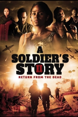 Watch A Soldier's Story 2: Return from the Dead Movies for Free