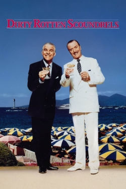 Watch Dirty Rotten Scoundrels Movies for Free