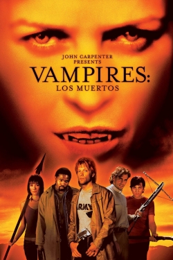 Watch Vampires: Los Muertos Movies for Free