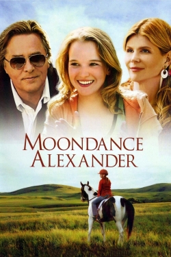 Watch Moondance Alexander Movies for Free