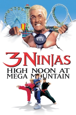Watch 3 Ninjas: High Noon at Mega Mountain Movies for Free