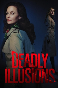 Watch Deadly Illusions Movies for Free
