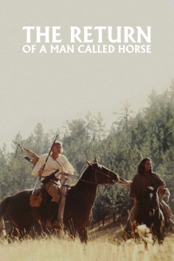 Watch The Return of a Man Called Horse Movies for Free