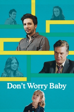 Watch Don't Worry Baby Movies for Free