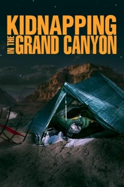 Watch Kidnapping in the Grand Canyon Movies for Free