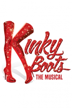 Watch Kinky Boots: The Musical Movies for Free